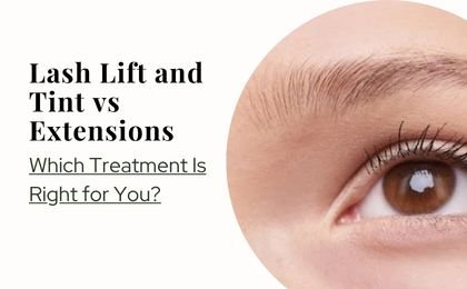 Lash Lift and Tint vs Extensions