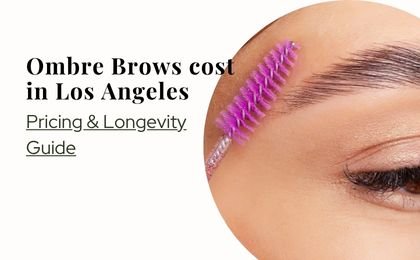 Ombre Brows cost in Los Angeles